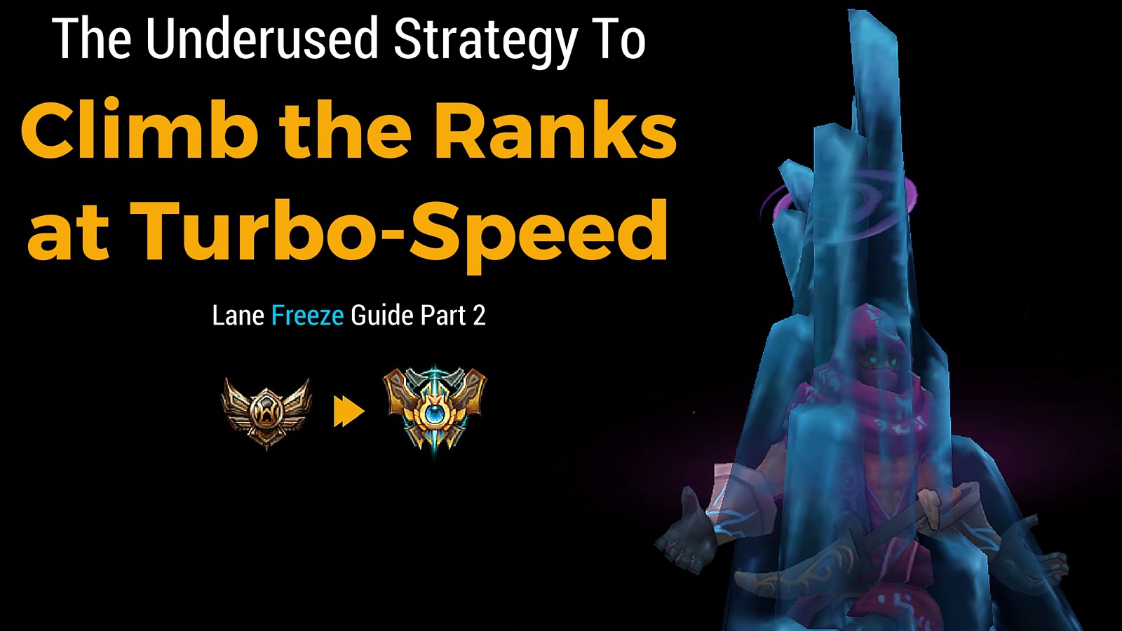 Rank up faster with the Lane Freeze tactic
